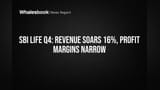 SBI Life Q4: Revenue Soars 16%, Profit Margins Narrow