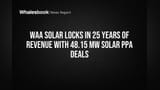 WAA Solar Locks In 25 Years of Revenue with 48.15 MW Solar PPA Deals