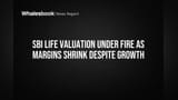 SBI Life Valuation Under Fire as Margins Shrink Despite Growth
