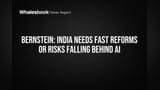Bernstein: India Needs Fast Reforms or Risks Falling Behind AI