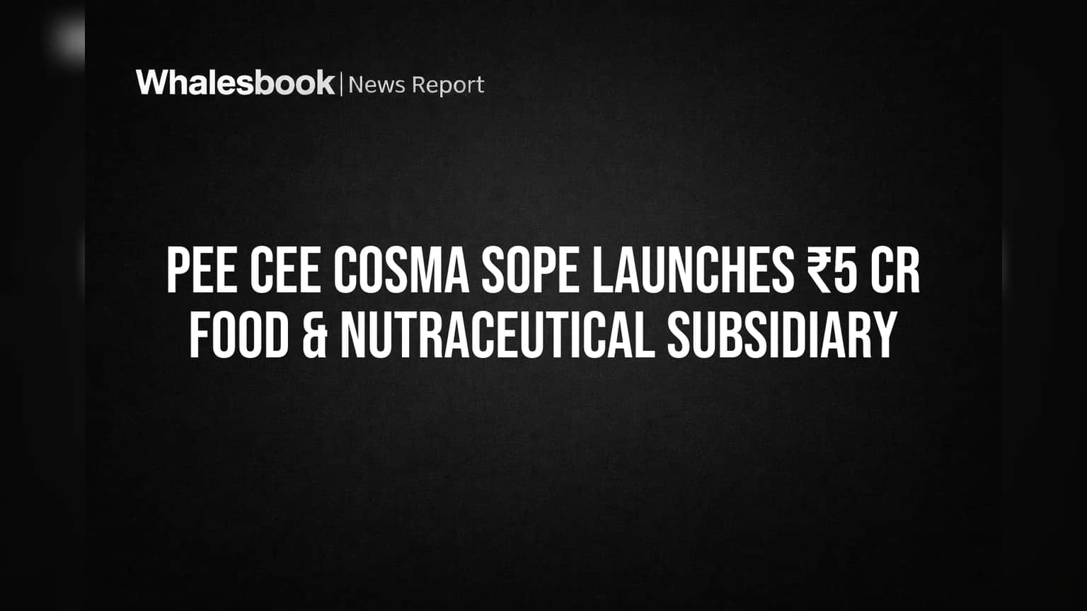 Pee Cee Cosma Sope: சோப்பு கம்பெனி இப்ப ஊட்டச்சத்து துறையிலும் களமிறங்குது!