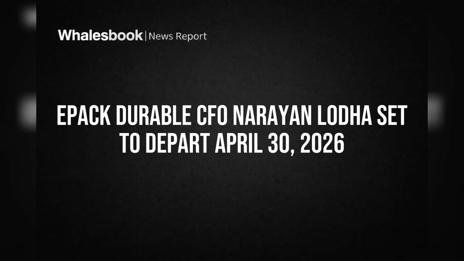 EPACK Durable: ગ્રુપ CFO Narayan Lodha એપ્રિલ 2026 માં કંપની છોડશે, રોકાણકારો માટે શું છે સંકેત?