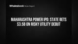 Maharashtra Power IPO: State Backs Utility Debut with $3.5B Debt