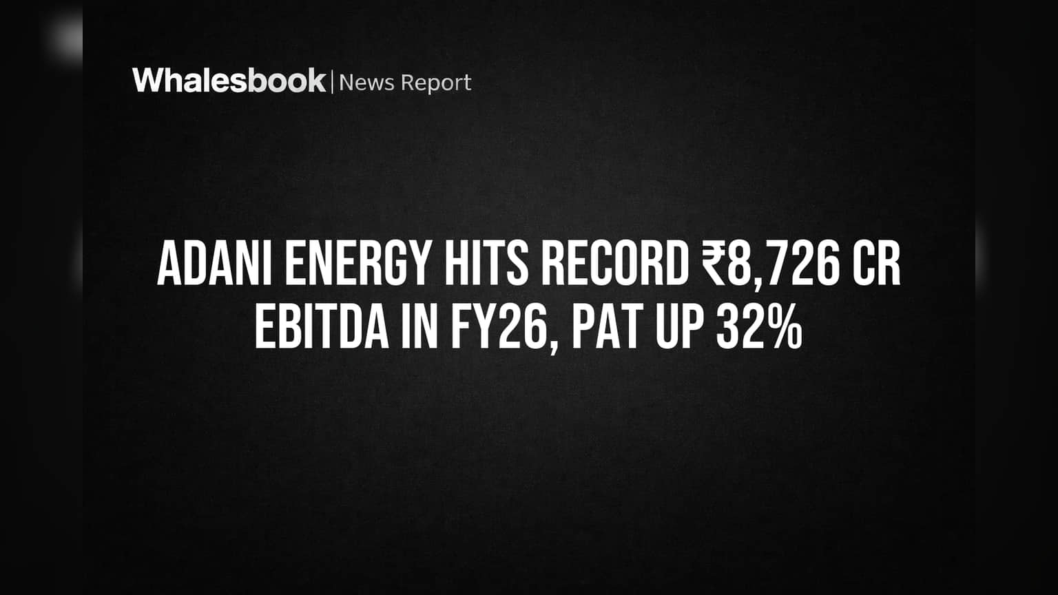 Adani Energy Solutions: रिकॉर्ड EBITDA और 32% बढ़ा PAT, निवेशकों की बल्ले-बल्ले!