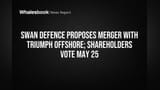 Swan Defence-Triumph Offshore இணைப்பு: பங்குதாரர்கள் வாக்கெடுப்பு மே 25-ல்!