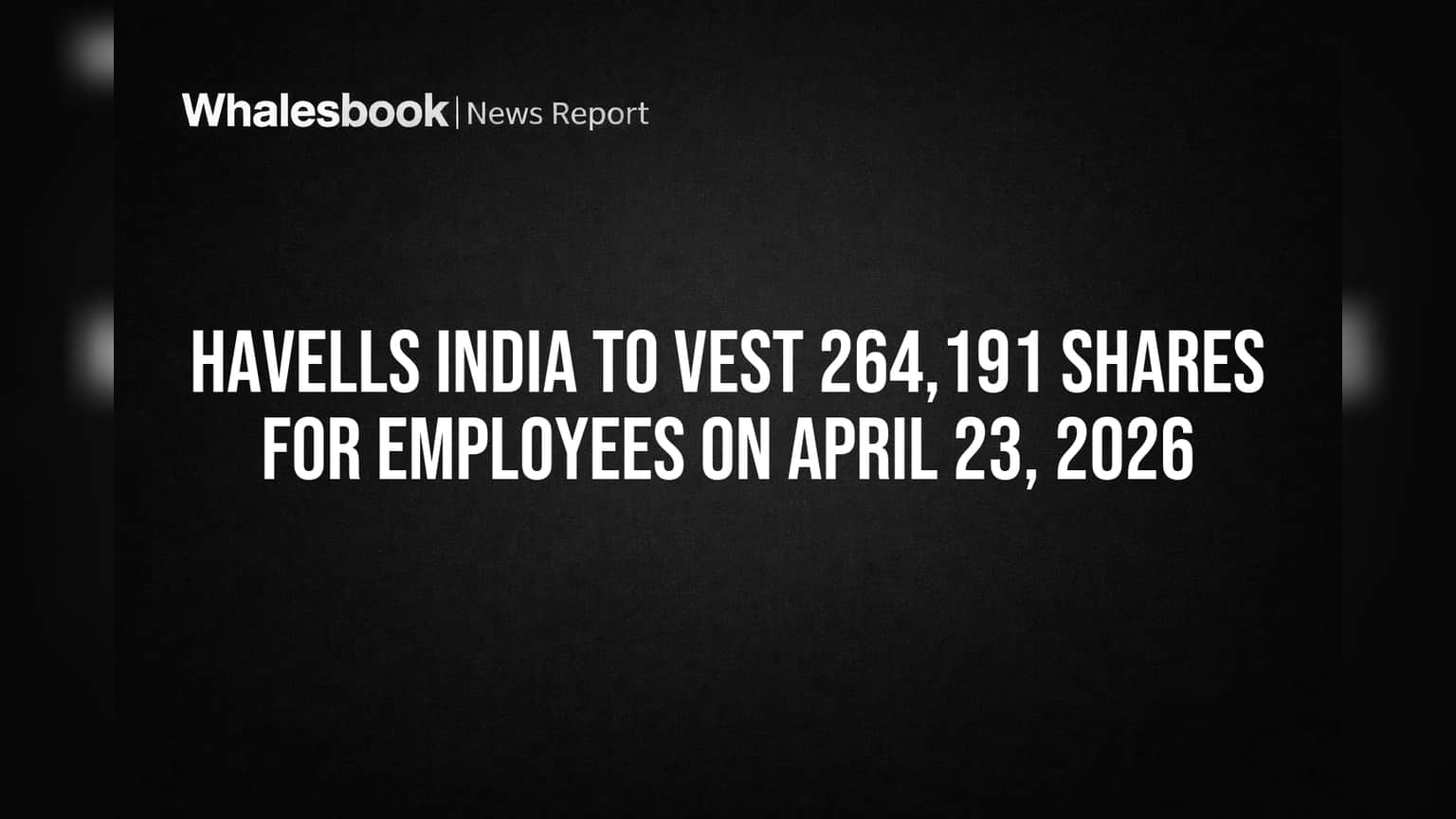 Havells India to Vest 264,191 Shares for Employees on April 23, 2026