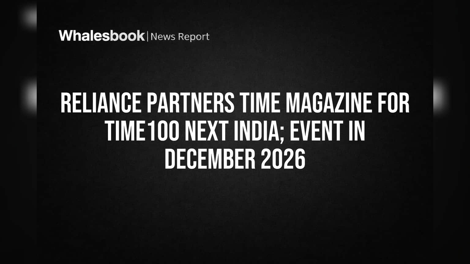 Reliance Partners TIME for TIME100 Next India Gala in 2026