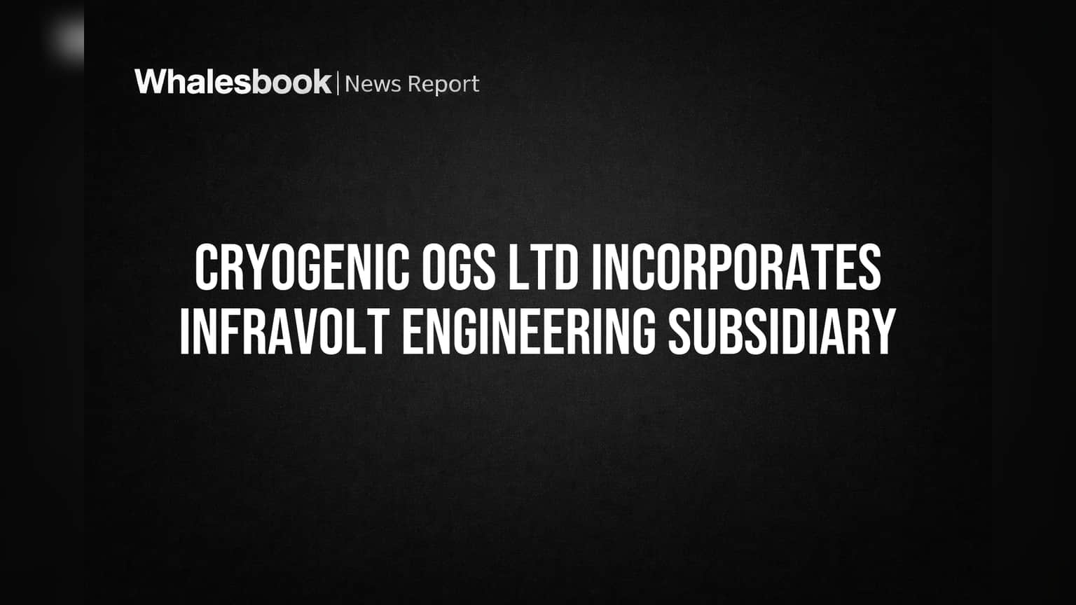 Cryogenic OGS: புதிய துணை நிறுவனம் மூலம் உள்கட்டமைப்பு துறையில் அதிரடி! Shareholder-களுக்கு சூப்பர் நியூஸ்