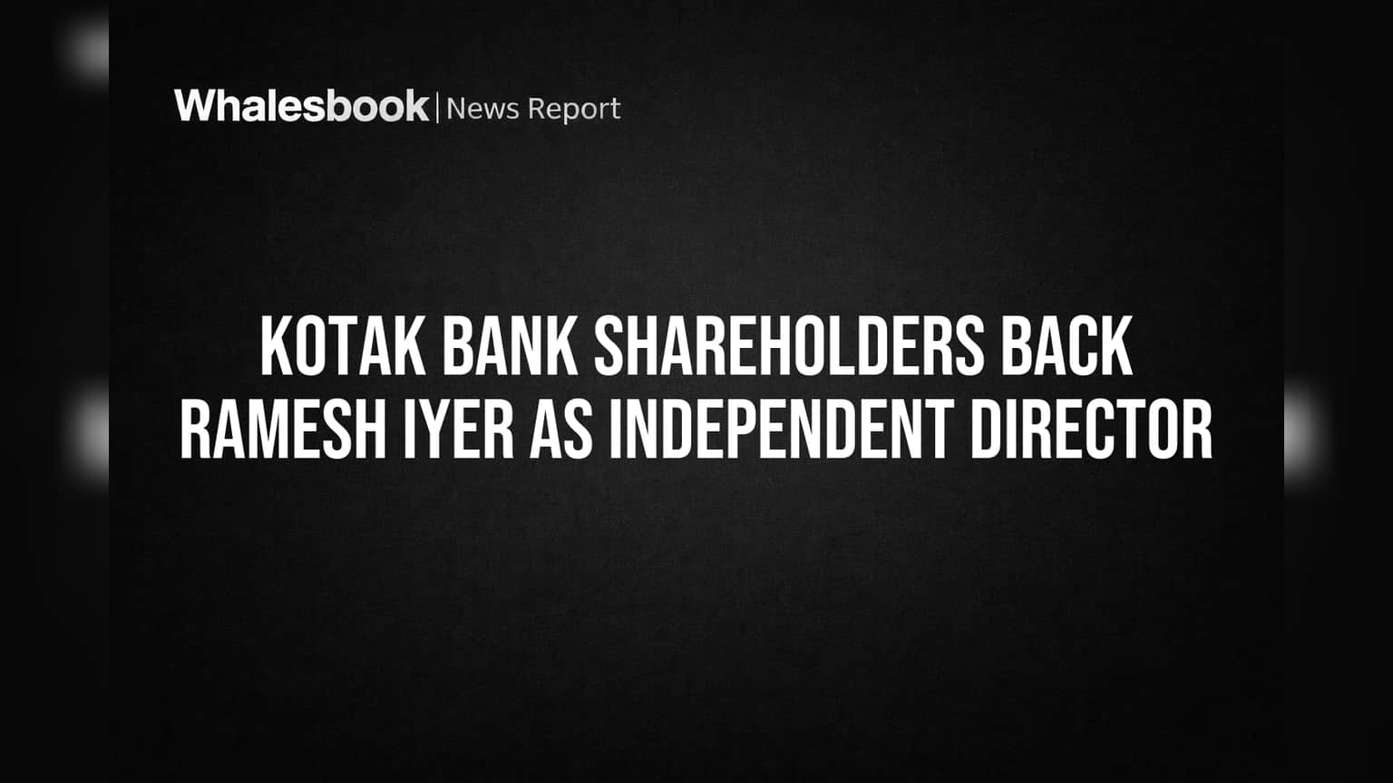 Kotak Bank Share: રોકાણકારોનો 'હા' નો નારો! આ સ્વતંત્ર ડિરેક્ટરની નિમણૂકને મળી જબરદસ્ત મંજૂરી
