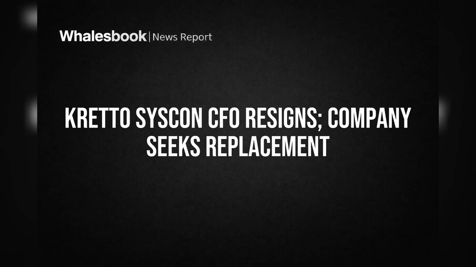 Kretto Syscon CFO Kush Bhadreshbhai Shah Resigns, Effective April 2026