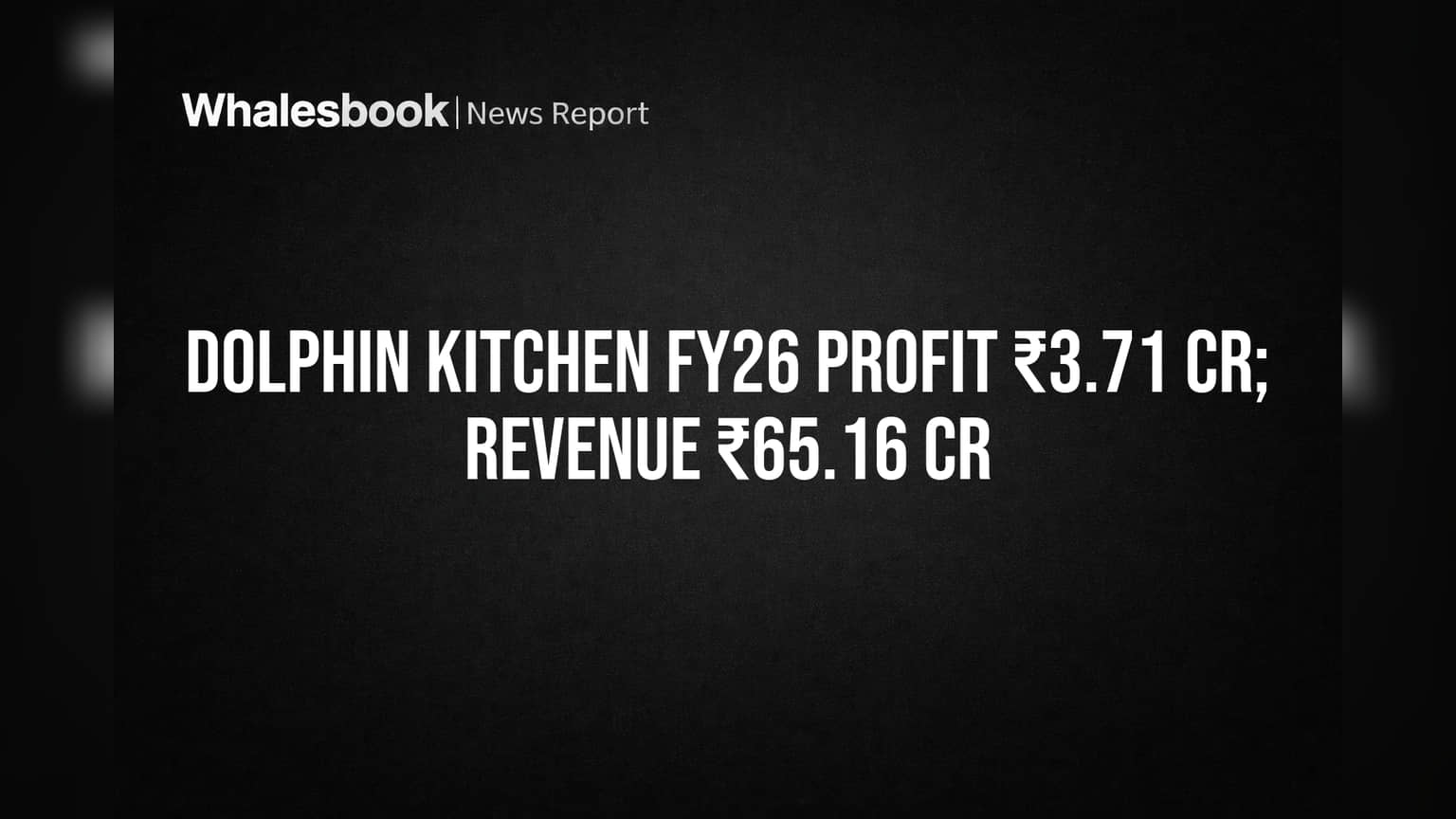 Dolphin Kitchen: FY26 मध्ये ₹3.71 कोटींचा नफा, पण स्पर्धेत किती मागे?