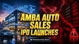Amba Auto IPO: ₹65 ਕਰੋੜ ਜੁਟਾਉਣ ਦੀ ਤਿਆਰੀ, ਪਰ Debt ਤੇ Supplier 'ਤੇ ਨਜ਼ਰ ਰੱਖਣੀ ਪਵੇਗੀ!