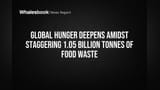 जागतिक भीषण वास्तव: कोट्यवधी लोक उपाशी, अब्जावधी टन अन्न वाया!