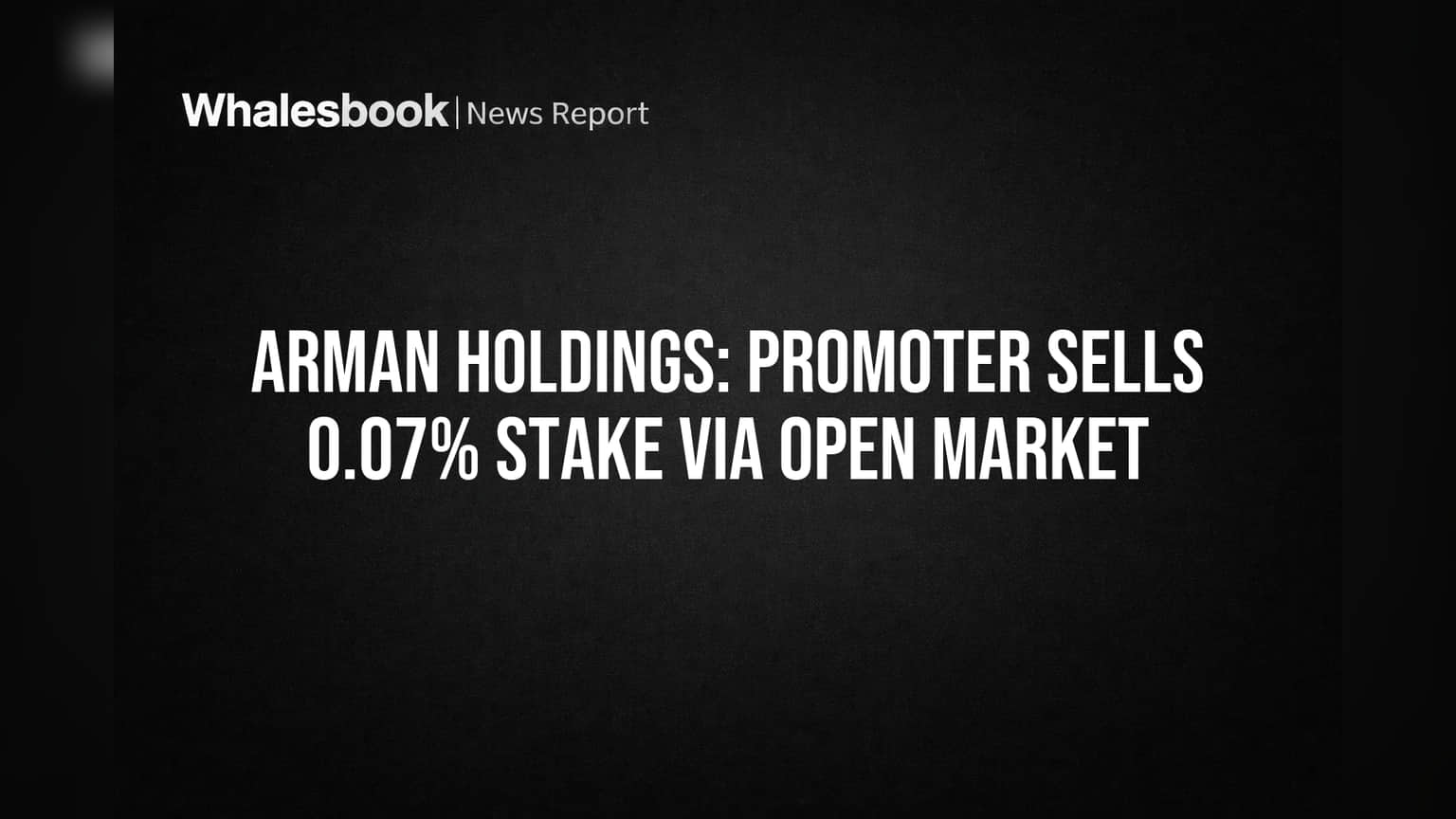 Arman Holdings Share: प्रमोटरच्या हातून 0.07% शेअर विक्री, गुंतवणूकदारांनी घेतला मोठा धसका!