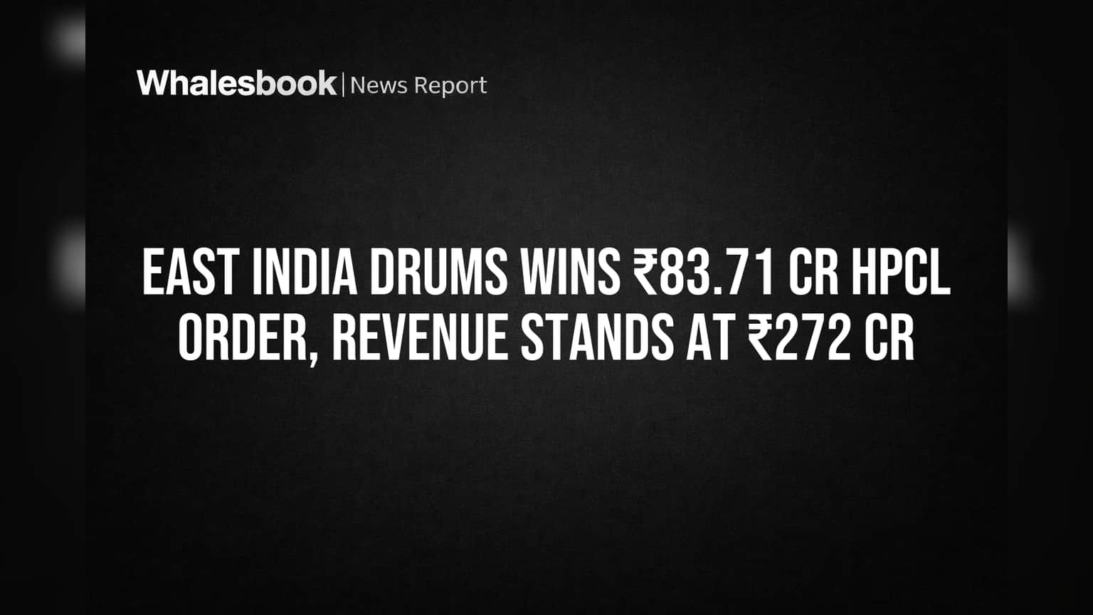 East India Drums के शेयरों में आई तेज़ी! HPCL से मिली ₹83.71 करोड़ की बड़ी डील, ऑर्डर बुक मजबूत