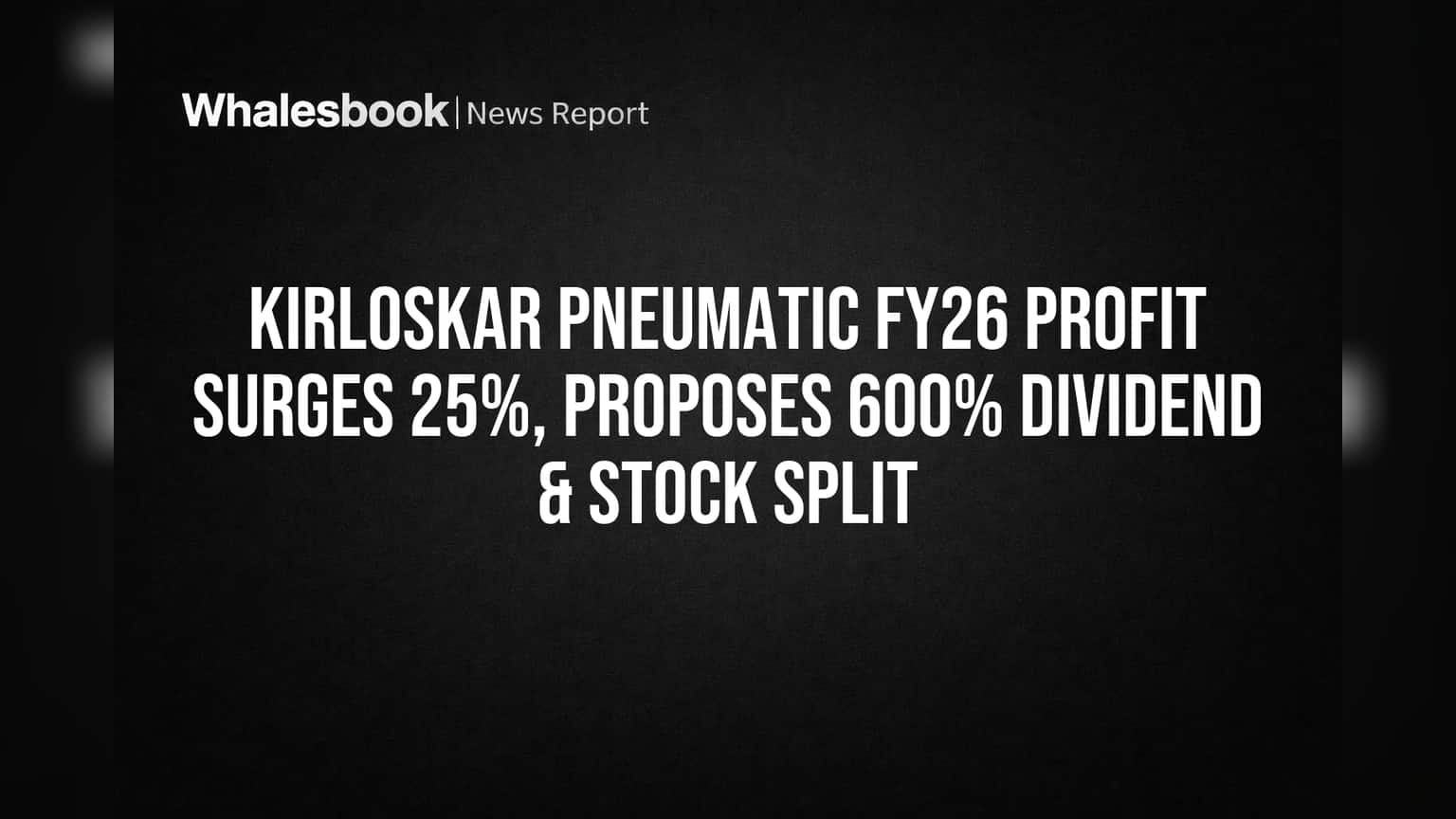 Kirloskar Pneumatic Share Price: निवेशकों की बल्ले-बल्ले! **25%** बढ़ा मुनाफा, मिलेगा **600%** डिविडेंड और स्टॉक स्प्लिट!