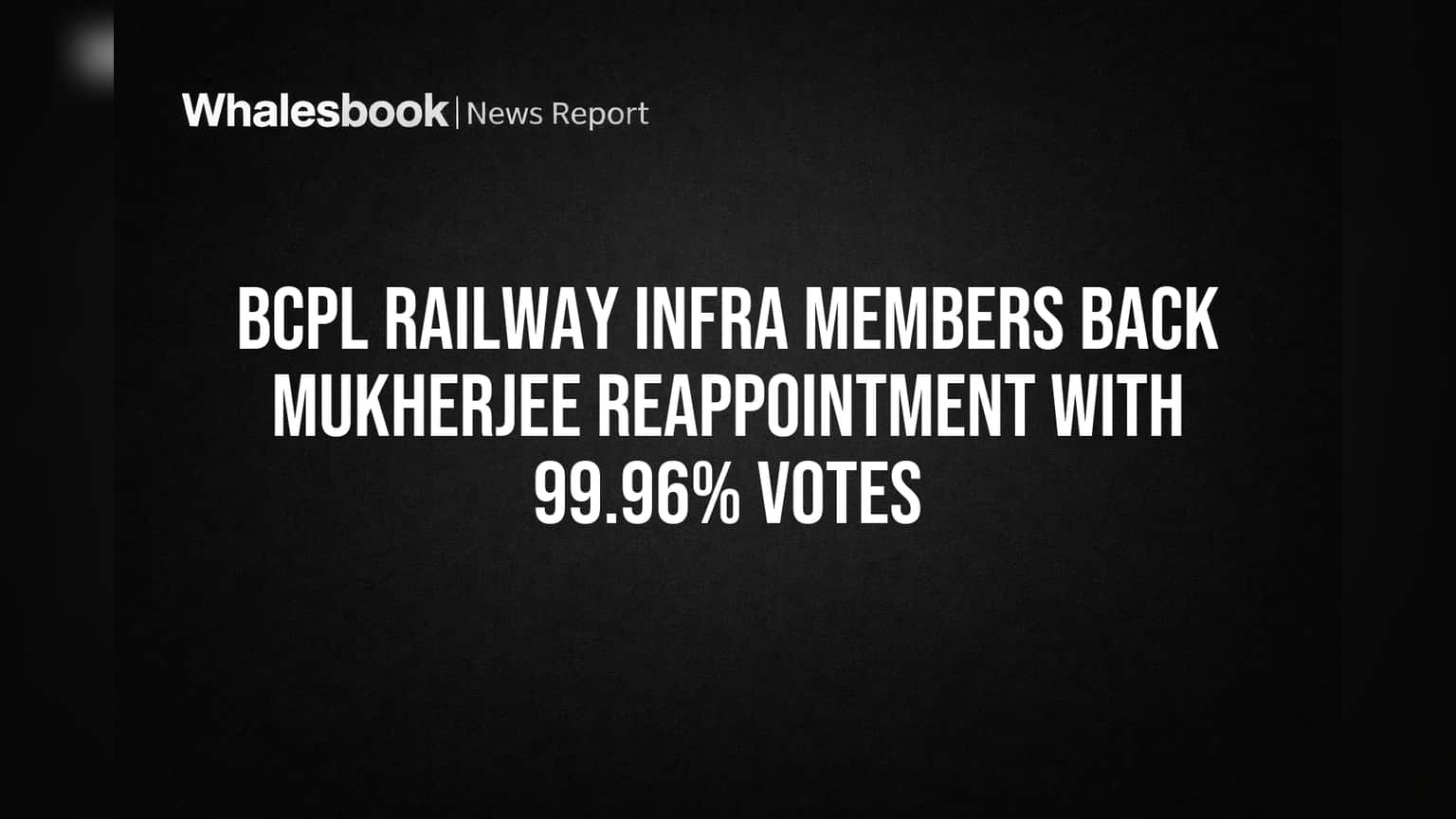 BCPL Railway Infrastructure: இயக்குநர் பதவிக்கு பங்குதாரர்கள் சர்ப்ரைஸ் ஆதரவு! **99.96%** ஓட்டுகள்டன் மீண்டும் நியமனம்!