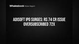 Adisoft IPO: ఇన్వెస్టర్ల భారీ క్రేజ్! ₹74.1 కోట్లకు పైగా నిధుల సేకరణ, 72 రెట్లు ఓవర్‌సబ్‌స్క్రైబ్