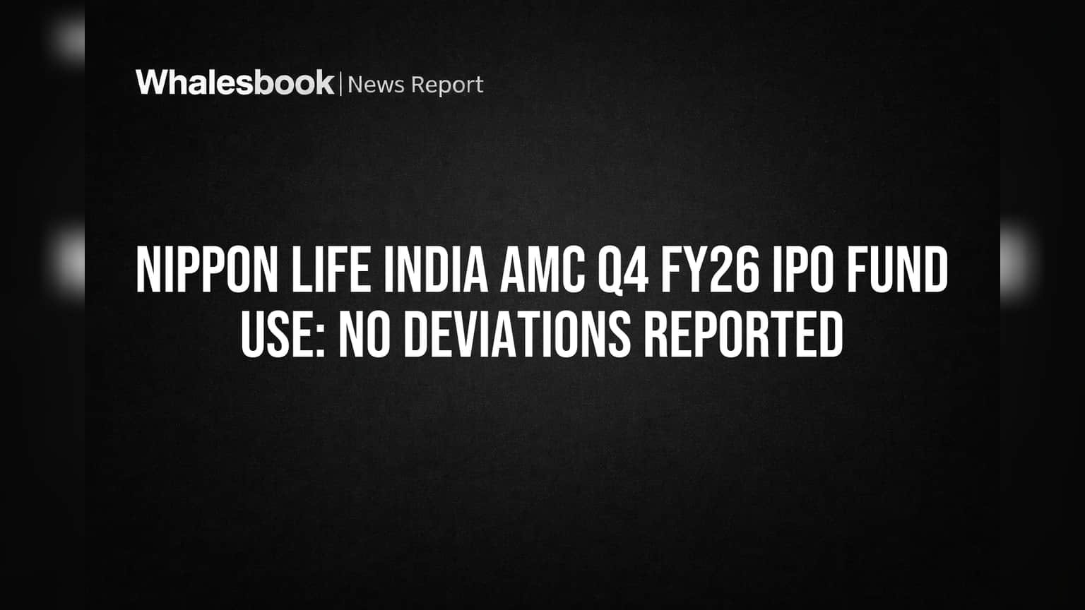 Nippon Life India AMC: IPO फंड्स का इस्तेमाल तय योजना के मुताबिक, निवेशकों का भरोसा कायम!