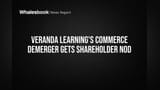 Veranda Learning Shareholders Approve Commerce Unit Spinoff