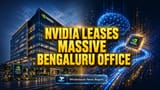 Nvidia Leases Rs 1,230 Cr Bengaluru Office for AI Talent