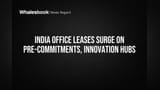 India Office Market Hits Record on Pre-Commitments, GCC Demand