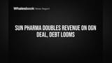 Sun Pharma-வின் மாபெரும் திட்டம்: OGN கையகப்படுத்துதல் மூலம் வருவாய் இரட்டிப்பு! சந்தையில் ஏற்றம்!