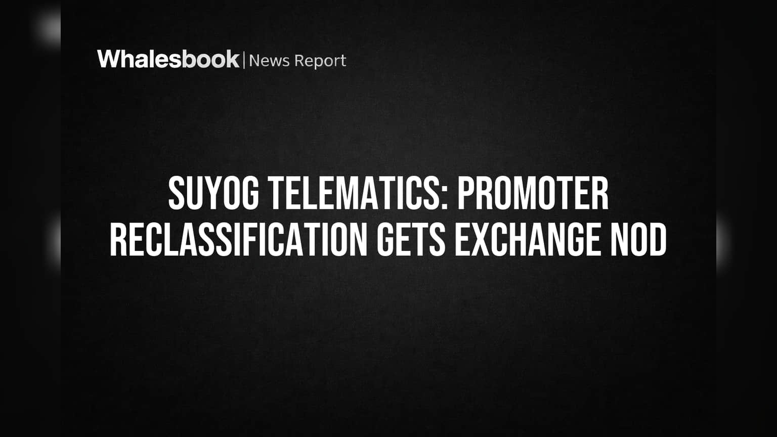 Suyog Telematics Ltd: BSE/NSE ની મંજૂરી, પ્રમોટર હવે બનશે 'પબ્લિક'!