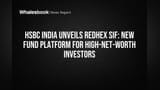 HSBC India Launches RedHex SIF Fund for High-Net-Worth Investors