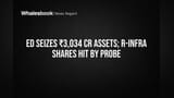 Reliance Anil Ambani Group: ED ਨੇ ₹3,034 ਕਰੋੜ ਦੀ ਜਾਇਦਾਦ ਜ਼ਬਤ ਕੀਤੀ, R-Infra ਸ਼ੇਅਰਾਂ 'ਚ ਭਾਰੀ ਗਿਰਾਵਟ!