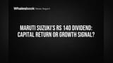 Maruti Suzuki's Rs 140 Dividend Sparks Growth vs. Payout Debate