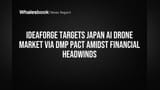 ideaForge Partners DMP for Japan AI Drones Amid Financial Pressure