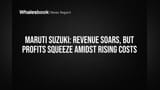 Maruti Suzuki Share Price: రెవెన్యూలో దూకుడు.. లాభాల్లో కోత! మారుతి సుజుకి Q4 ఫలితాలపై ఇన్వెస్టర్ల ఆందోళన