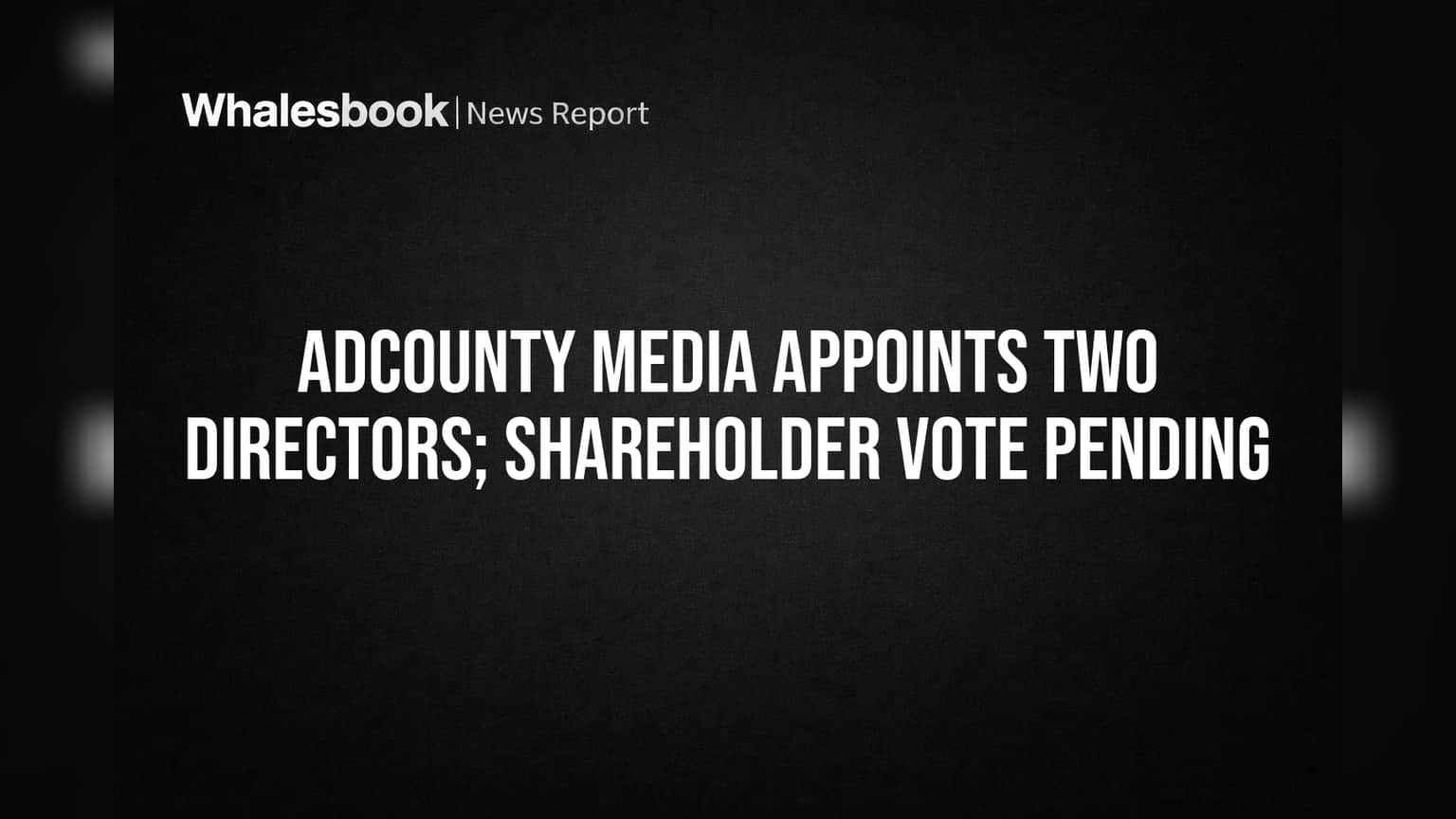 Adcounty Media India Share: બોર્ડ થયું મજબૂત! નવા ડિરેક્ટરની નિમણૂક, શેરહોલ્ડરની મંજૂરી બાકી