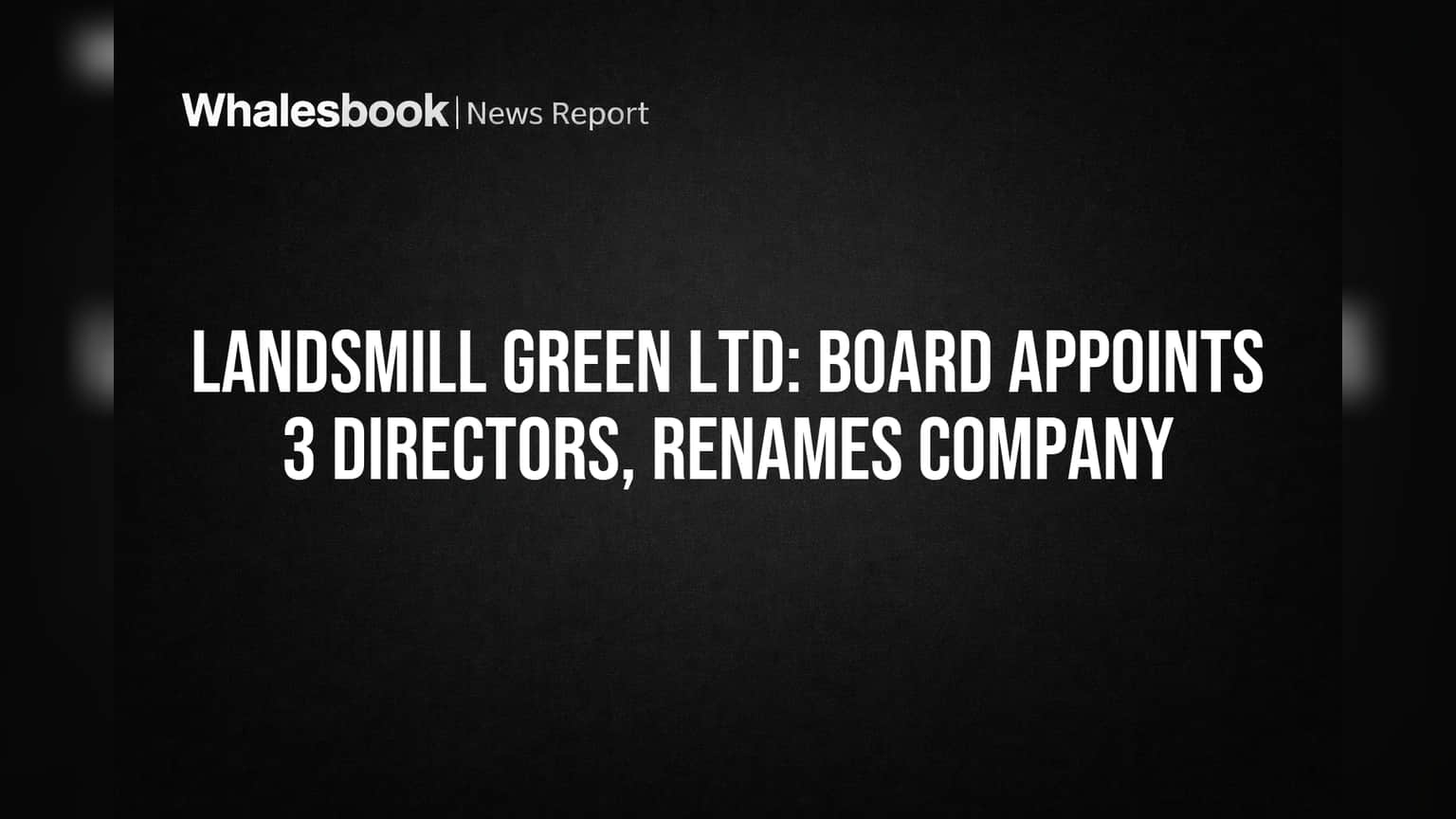 Landsmill Green का बड़ा दांव! 99% शेयरहोल्डर्स की मंजूरी से कंपनी बदलेगी नाम, 3 नए डायरेक्टर्स की एंट्री