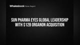 Sun Pharma Share Price: சன் பார்மாவின் அதிரடி! Organon-ஐ **$12 பில்லியன்**-க்கு வாங்கியது - உலக சந்தையில் புதிய சாம்ராஜ்யம்!