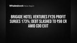 Brigade Hotel Ventures Share Price: லாபம் **173%** உயர்வு! கடன் **80%** குறைப்பு - முதலீட்டாளர்களுக்கு குட் நியூஸ்!