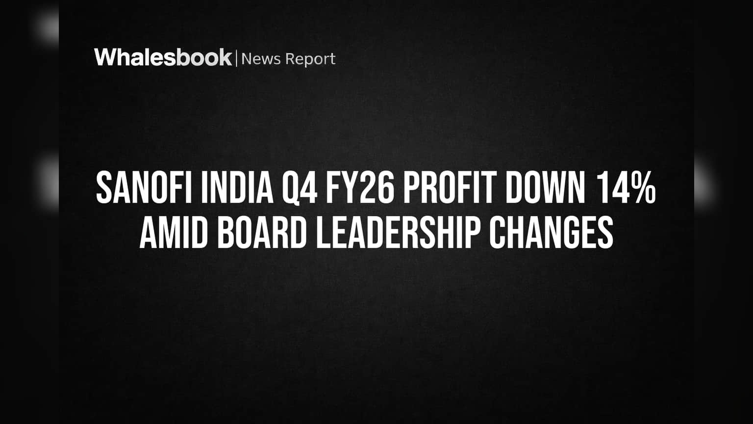 Sanofi India Posts 14% Profit Drop, Names New Chairman