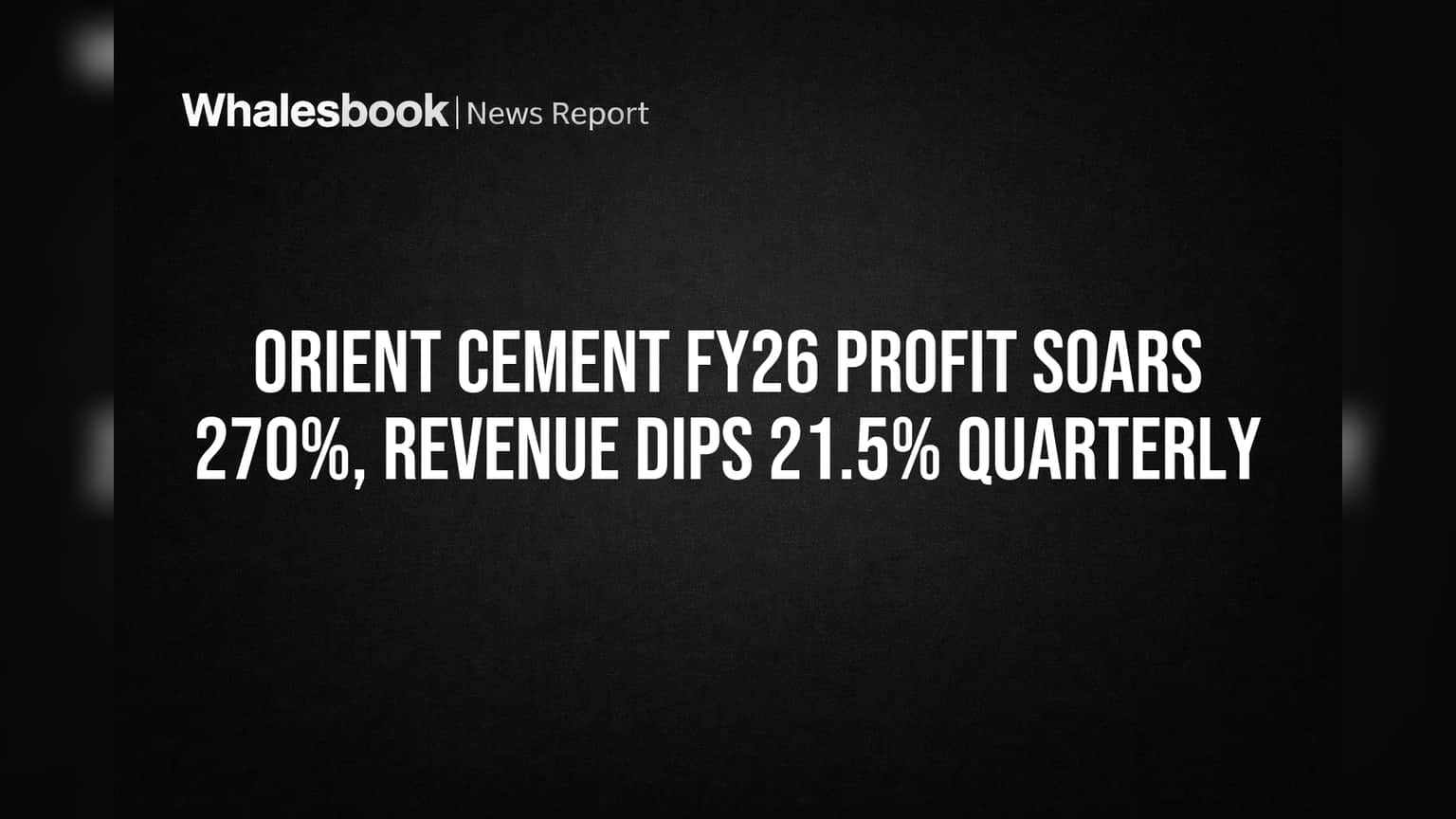 Orient Cement Share Price: ओरिएंट सिमेंटच्या नफ्यात **270%** वाढ, पण तिमाही महसुलात घसरण! कारण टॅक्सचे फायदे?