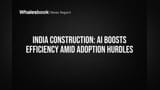 India Construction: AI का बोलबाला, पर स्किल्स और लागत की बड़ी रुकावटें!