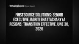 Firstsource Solutions: Top Legal Executive Jagriti Bhattacharyya to Exit June 30, 2026