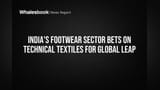 India Footwear: Tech Textiles Se Global Market Mein Karega Dhaamaal!