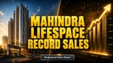Mahindra Lifespace Developers: Sales Ne Tod Diya Record, Par Profit Margins Ka Tension