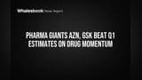 AstraZeneca & GSK Share Price: Q1 mein Maza aa gaya! Estimates ko hara kar dikhaya dum!