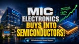 MIC Electronics Acquires Neo Semi SG, Funds Growth with Share Issue