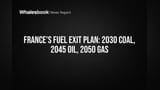 France ka Energy Plan: Coal **2030** tak bye bye, Oil **2045**, Gas **2050**!