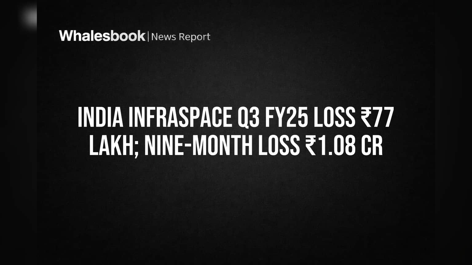 India Infraspace Share: ₹77 லட்சம் நஷ்டம்! துணை நிறுவன கணக்குகள் தணிக்கை செய்யப்படாததால் முதலீட்டாளர்கள் ஷாக்!