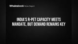 India r-PET Capacity Ready: Brands ki Demand Hai Crucial!