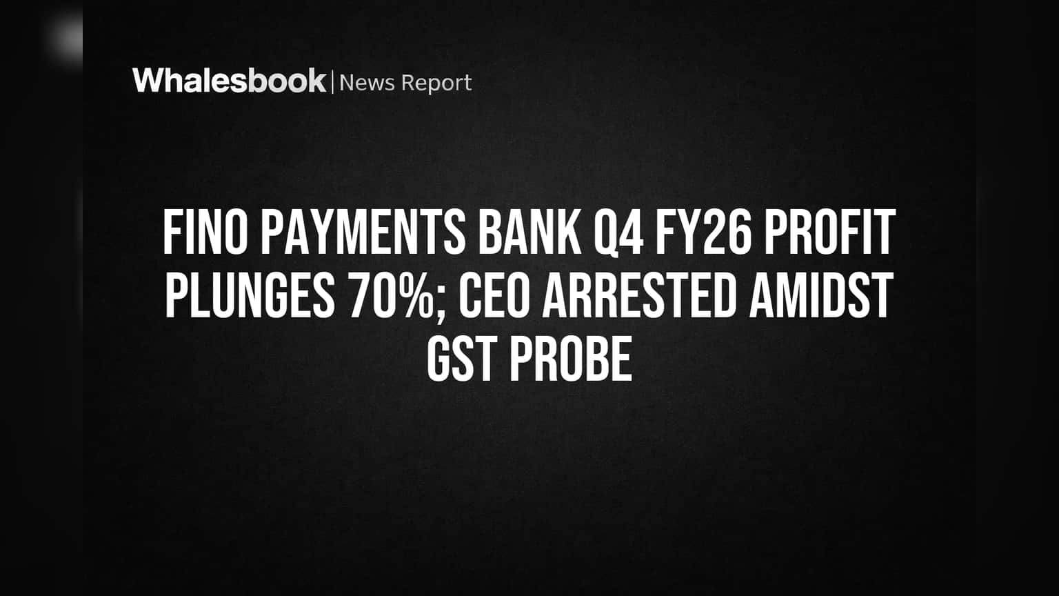 Fino Payments Bank Share Price: શું ચાલી રહ્યું છે Fino Payments Bank સાથે? પ્રોફિટ ઘટ્યો, CEO ની ધરપકડ!