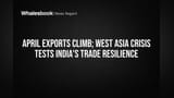India Exports Ki Kahani: March Mein Gira, April Mein Thoda Utha, Par West Asia Tension Se Logistics Ka Kharcha Badha!